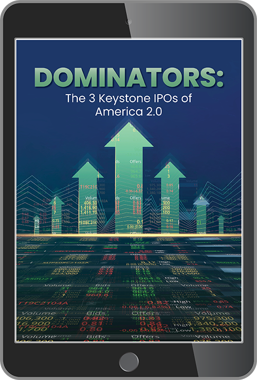 DOMINATORS: The Three Keystone IPOs of America 2.0 report image.